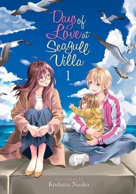 Days of Love at Seagull Villa, Vol. 1 by コダマナオコ, Kodama Naoko