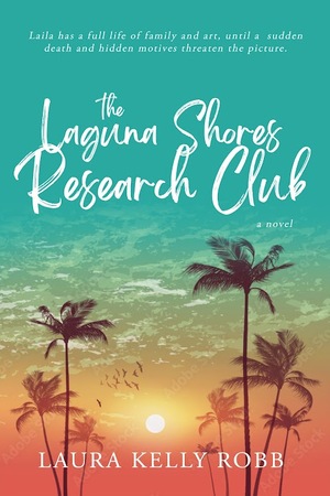 The Laguna Shores Research Club by Laura Kelly Robb