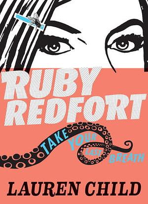 Ruby Redfort : die jüngste Geheimagentin der Welt by Lauren Child