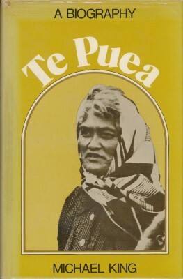 Te Puea: a biography by Michael King