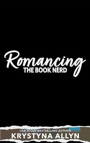 Romancing the Book Nerd by Krystyna Allyn, Krystyna Allyn