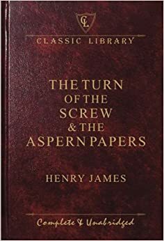 Turn of the Screw & the Aspern Pape by Henry James