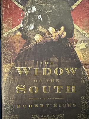 The Widow of the South by Robert Hicks