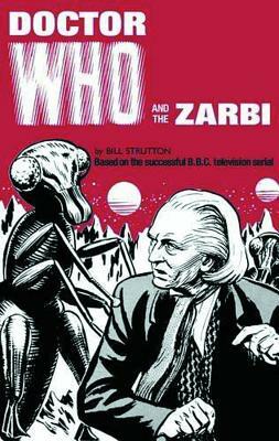 Doctor Who and the Zarbi by Bill Strutton