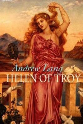 Helen of Troy by Andrew Lang