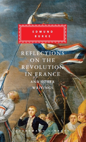 Reflections on The Revolution in France And Other Writings by Edmund Burke, Jesse Norman