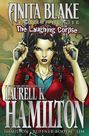 Anita Blake, Vampire Hunter: The Laughing Corpse Ultimate Collection by Laurell K. Hamilton, Jessica Ruffner, Ron Lim