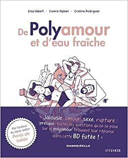 De polyamour et d'eau fraîche by ‎Cristina Rodríguez, Cookie Kalkair, Elsa Hebert