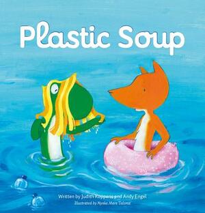 Plastic Soup by Judith Koppens, Andy Engel
