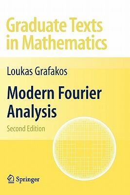 Modern Fourier Analysis by Loukas Grafakos