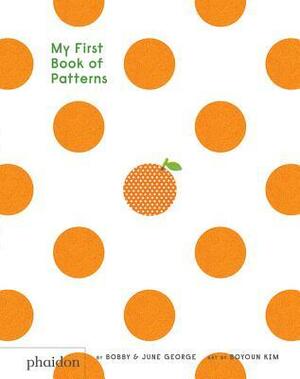 My First Book of Patterns by Bobby George, June George, Boyoun Kim