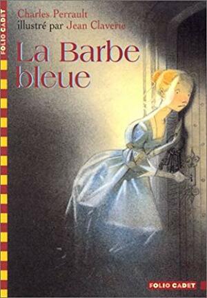 La Barbe Bleue by Jean Claverie, Charles Perrault