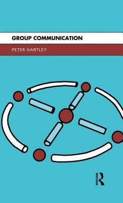 Group Communication by Peter Hartley