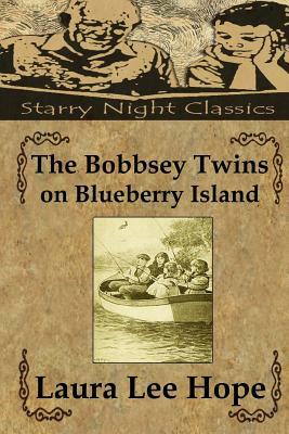 The BobbseyTwins on Blueberry Island by Laura Lee Hope