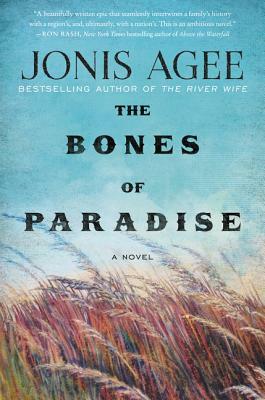 The Bones of Paradise by Jonis Agee