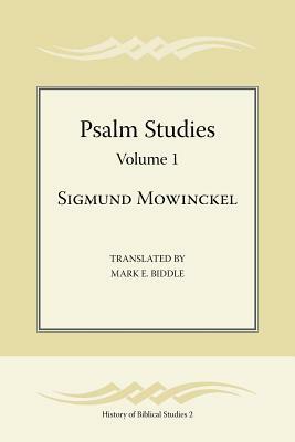 Psalm Studies, Volume 1 by Sigmund Mowinckel