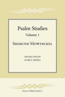 Psalm Studies, Volume 1 by Sigmund Mowinckel