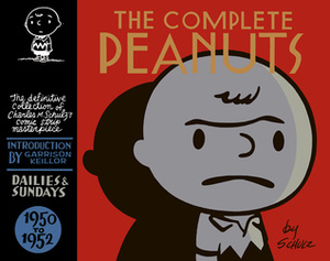 The Complete Peanuts, Vol. 1: 1950-1952 by David Michaelis, Garrison Keillor, Charles M. Schulz