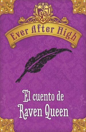 El cuento de Raven Queen by Shannon Hale