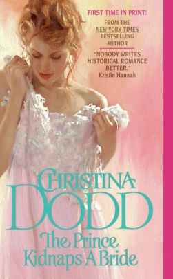 The Prince Kidnaps a Bride by Christina Dodd