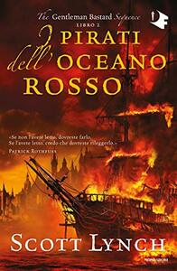 I pirati dell'oceano rosso by Scott Lynch