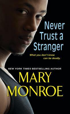 Never Trust a Stranger by Mary Monroe