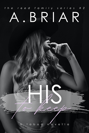 His To Keep by A. Briar