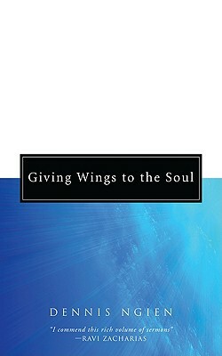 Giving Wings to the Soul by Dennis Ngien