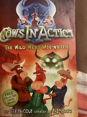 The Wild West Moo-nster by Stephen Cole, Woody Fox