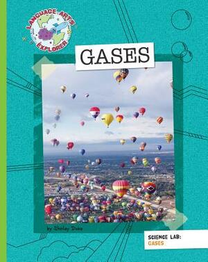 Science Lab: Gases by Shirley Smith Duke