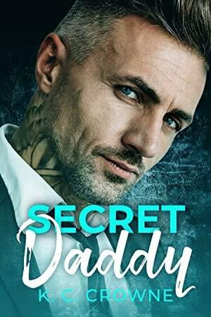 Secret Daddy by K.C. Crowne