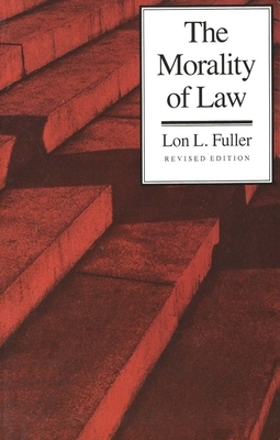 The Morality of Law by Lon L. Fuller