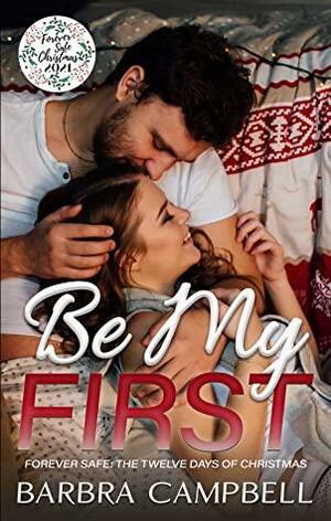 Be My First by Barbra Campbell