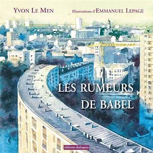 Les rumeurs de Babel by Emmanuel Lepage, Yvon Le Men