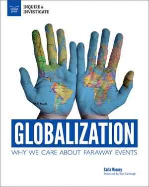 Globalization: Why We Care about Faraway Events by Carla Mooney