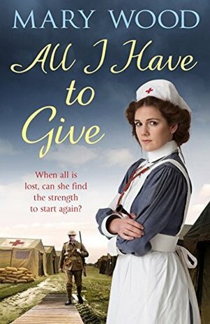 All I Have to Give by Mary Wood
