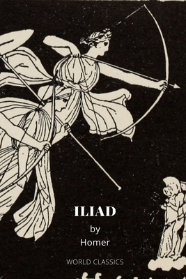 Iliad by Homer by Homer