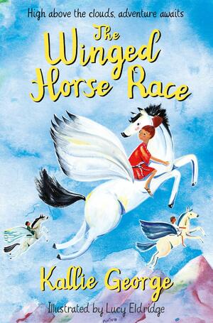The Winged Horse Race by Kallie George