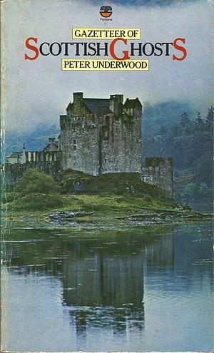 Gazetteer of Scottish and Irish Ghosts by Peter Underwood