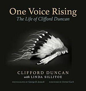 One Voice Rising: The Life of Clifford Duncan by Linda Sillitoe, Clifford Duncan, George Janecek, Forest Cuch