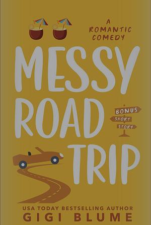 Messy Road Trip by Gigi Blume