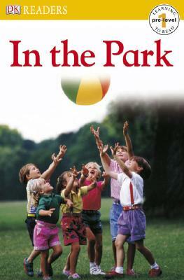 In the Park by D.K. Publishing