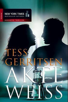 Akte Weiss by Tess Gerritsen