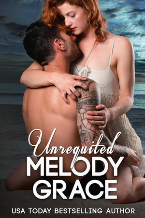 Unrequited by Melody Grace