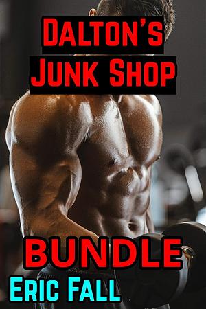 Dalton's Junk Shop Bundle - 5 Stories!: Gay Muscle Slave Controlled in Public by Multiple Men by Eric Fall