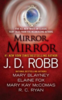 Mirror, Mirror by Mary Blayney, J.D. Robb, Elaine Fox