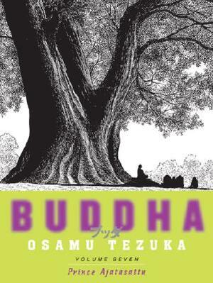 Buddha, Volume 7: Prince Ajatasattu by Osamu Tezuka