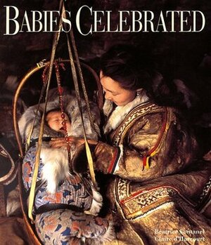 Babies Celebrated by Claire d'Harcourt, Béatrice Fontanel