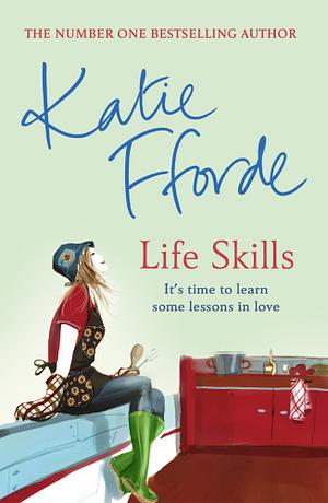 Life Skills by Katie Fforde