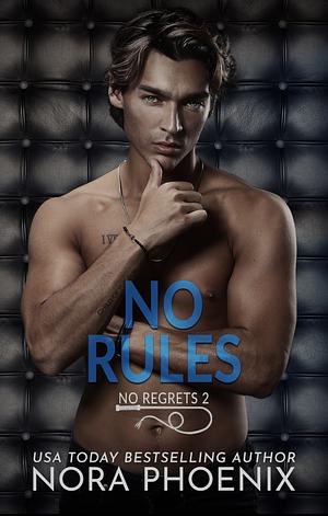 No Rules by Nora Phoenix